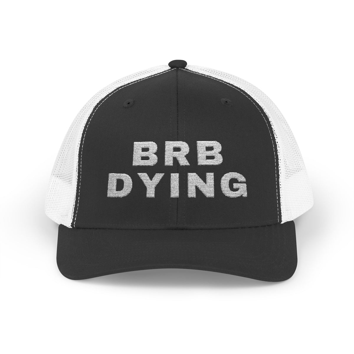 BRB DYING embroidered trucker cap in Black / White with white BRB DYING embroidery on the front – front | Formless
